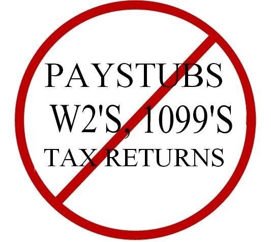 Stated Income Loans, No Paystubs, W2, 1099, Tax Returns no name